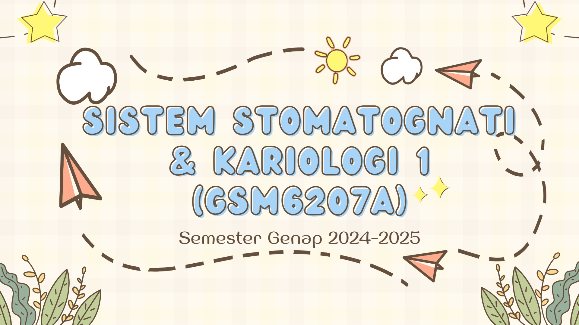 Sistem Stomatognati dan Kariologi I
