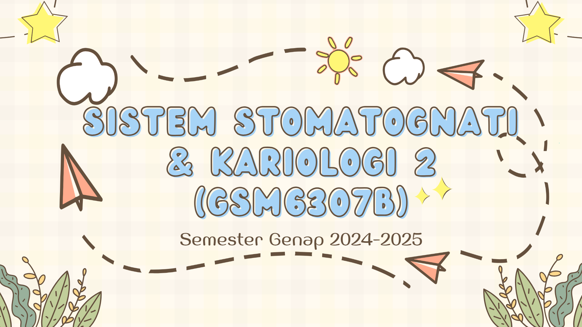 Sistem Stomatognati dan Kariologi II