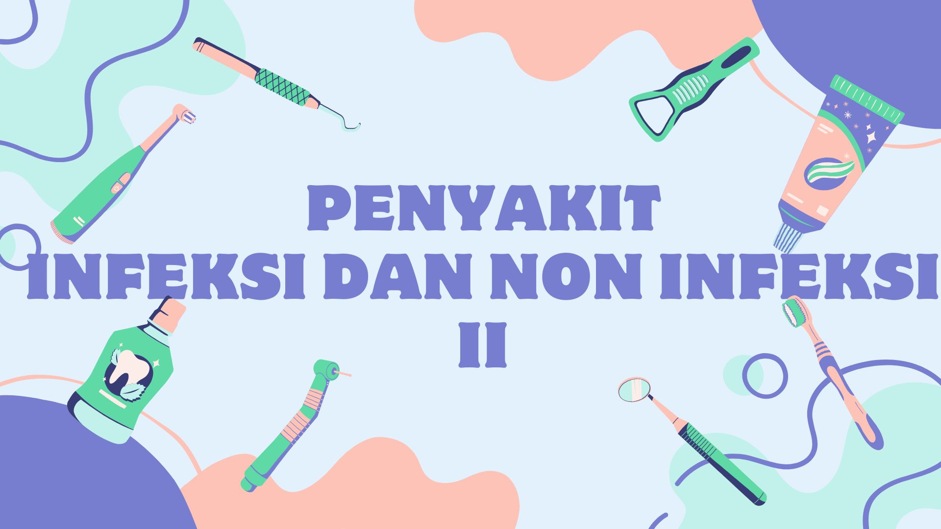 Penyakit Infeksi dan Non Infeksi II (GSM 6512 UAM)